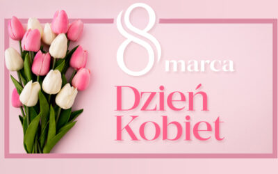 8 marca –  Dzień Kobiet