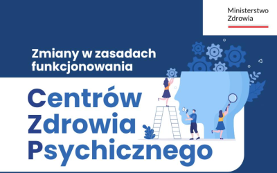 28 maja – Centra Zdrowia Psychicznego wejdą na stałe do systemu i będą fundamentem nowoczesnej psychiatrii w Polsce.